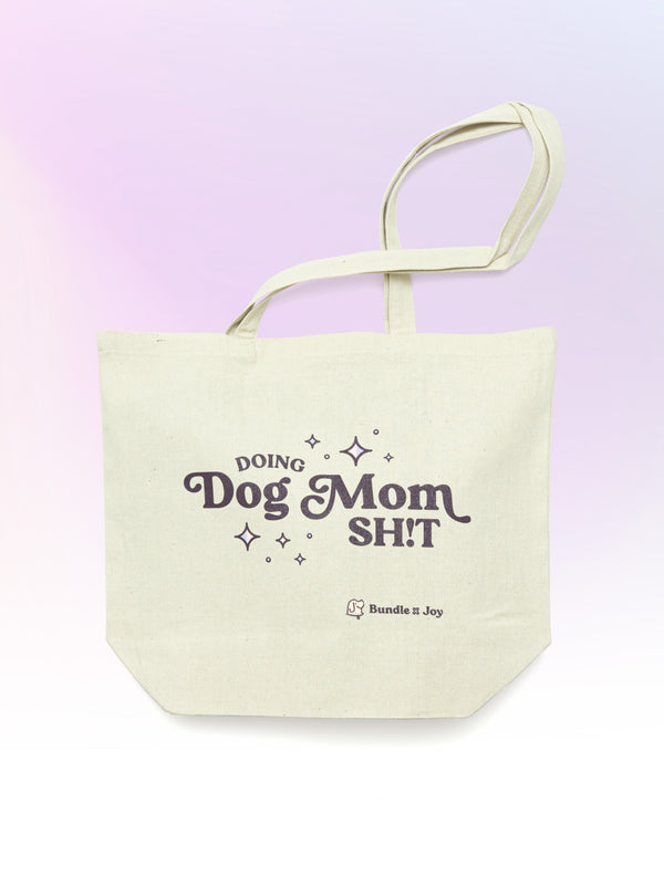 Doing Dog Mom Sh!t Tote